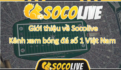 Socolive.tel - Thiên đường cho những tín đồ bóng đá trực tiếp Socolive